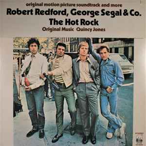 Quincy Jones - The Hot Rock (Original Motion Picture Soundtrack And More)