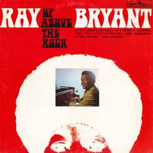 Ray Bryant - Up Above The Rock