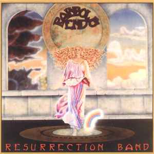Resurrection Band - Rainbow's End