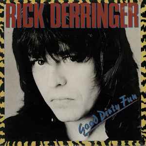 Rick Derringer - Good Dirty Fun