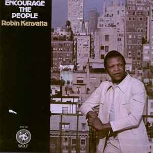 Robin Kenyatta - Encourage The People