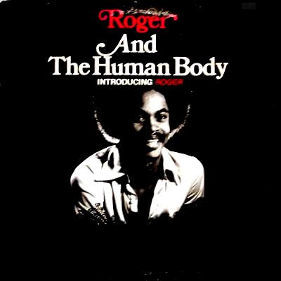 Roger And The Human Body - Introducing Roger