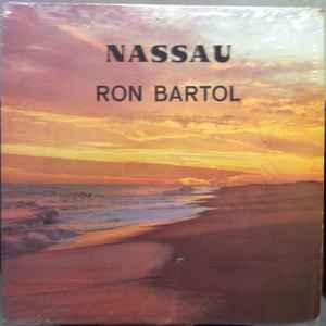 Ron Bartol - Nassau