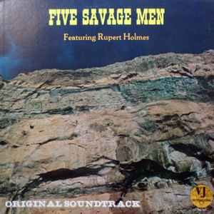 Rupert Holmes - Five Savage Men