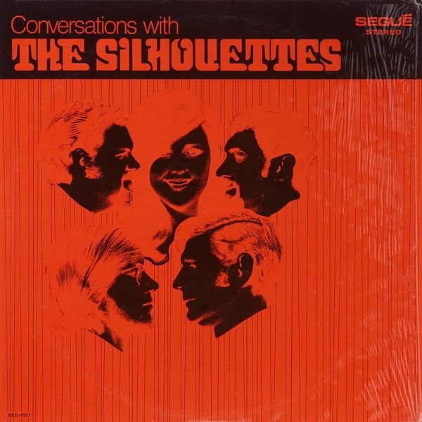 Silhouettes, The - Conversations With The Silhouettes