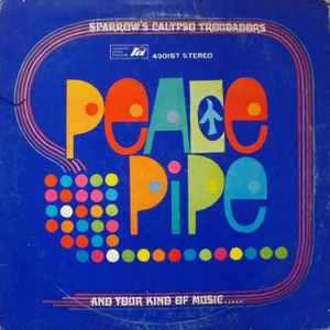 Sparrow's Calypso Troubadors - Peace Pipe