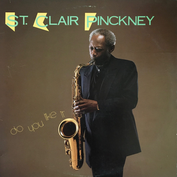 St. Clair Pinckney - Do You Like It
