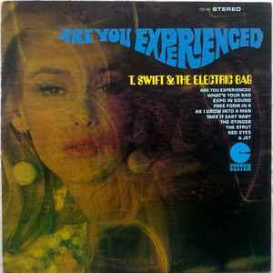 T. Swift And The Electric Bag - Are You Experienced