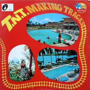 T.N.T. - Making Tracks