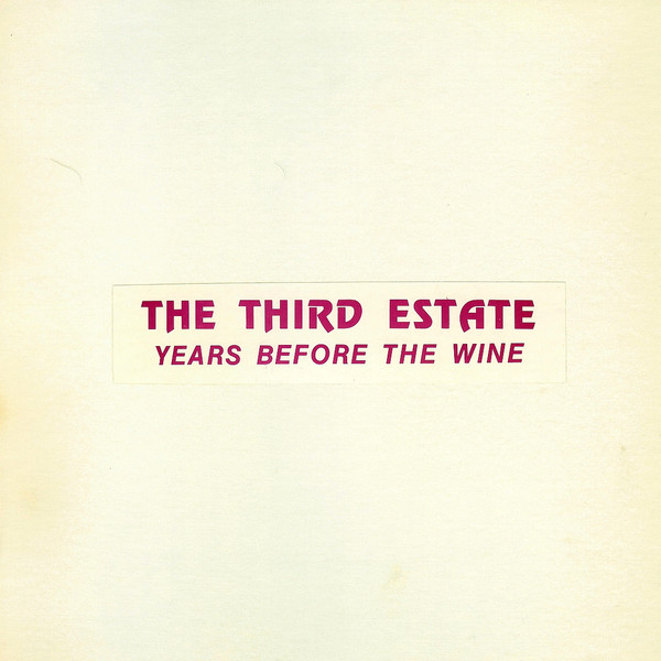 Third Estate, The - Years Before The Wine