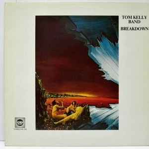 Tom Kelly Band - Breakdown