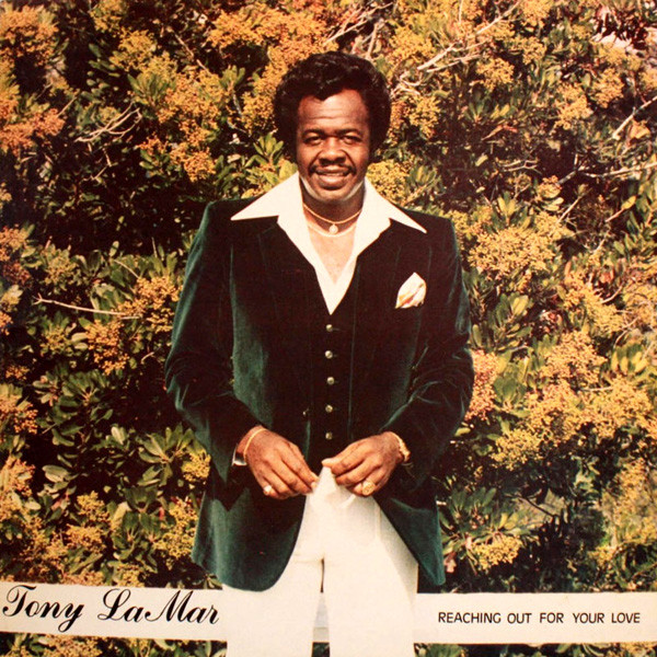 Tony La Mar - Reaching Out For Your Love
