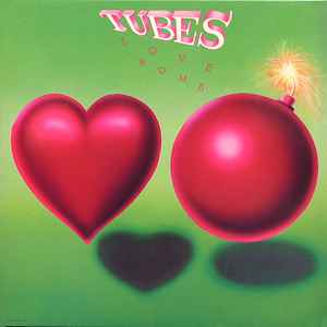 Tubes - Love Bomb