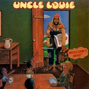 Uncle Louie - Uncle Louie's Here
