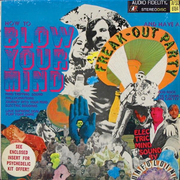 Unfolding, The - How To Blow Your Mind And Have A Freak-Out Party