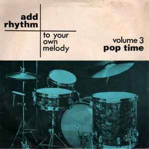 Unknown Artist - Add Rhythm To Your Own Melody Volume 3 Pop Time