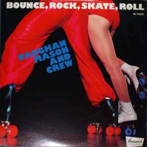 Vaughan Mason And Crew - Bounce, Rock, Skate, Roll