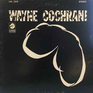 Wayne Cochran - Wayne Cochran!