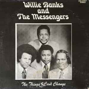 Willie Banks And The Messengers - The Things I Can't Change