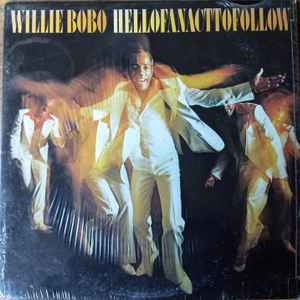 Willie Bobo - Hell Of An Act To Follow