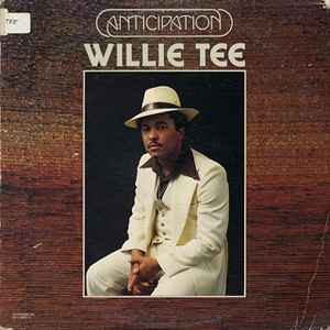Willie Tee - Anticipation