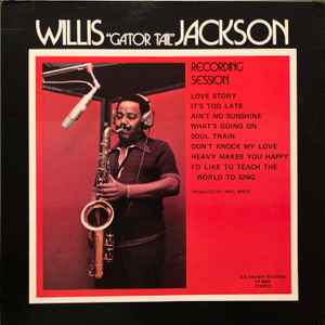 Willis "Gator Tail" Jackson - Recording Session