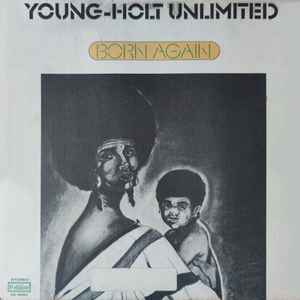 Young-Holt Unlimited - Born Again